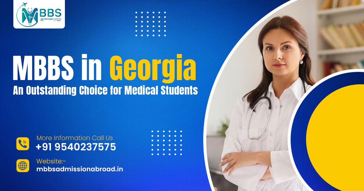 MBBS in Georgia: An Outstanding Choice for Medical Students